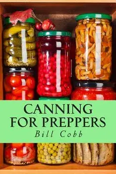Canning for Preppers, Paperback/Bill Cobb