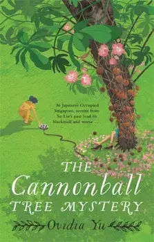 Cannonball Tree Mystery, Paperback/Ovidia Yu