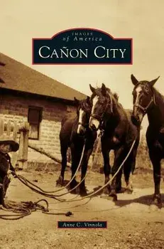 Canon City, Hardcover/Anne C. Vinnola