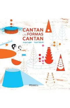 Cantan Las Formas Cantan / Singing Shapes - Jorge Luján