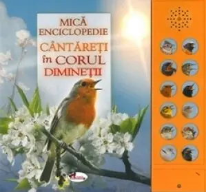 Cantareti in corul diminetii (carte cu sunete)