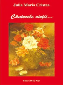 Cantecele Vietii/Julia Maria Cristea