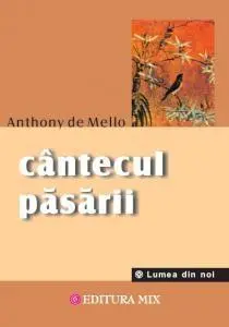 Cantecul pasarii | Anthony de Mello