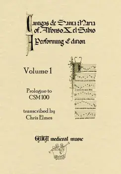Cantigas De Santa Maria Of Alfonso X, El Sabio, A Performing Edition: Volume 1, Paperback/Chris Elmes