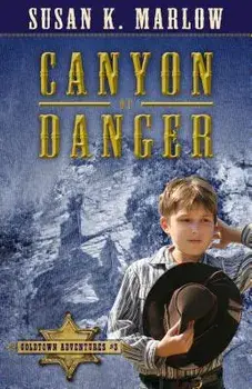 Canyon of Danger, Paperback/Susan K. Marlow