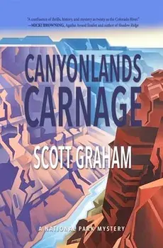 Canyonlands Carnage, Paperback/Scott Graham