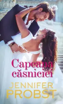Capcana casniciei/Jennifer Probst