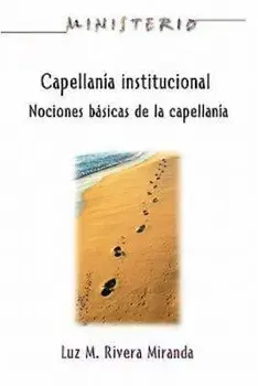 Capellan a Institucional - Ministerio Series Aeth: Institutional Chaplaincy Manual, Paperback/Assoc for Hispanic Theological Education