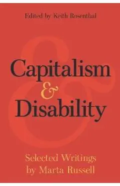 Capitalism and Disability - Marta Russel