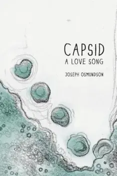 Capsid: A Love Song, Paperback/Joseph Osmundson