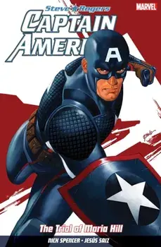 Captain America: Steve Rogers Vol. 2. The Trial of Maria Hill, Paperback/Nick Spencer