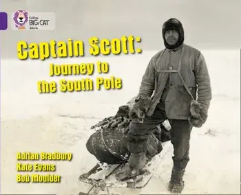 Captain Scott: Journey to the South Pole. Band 08/Purple, Paperback/***