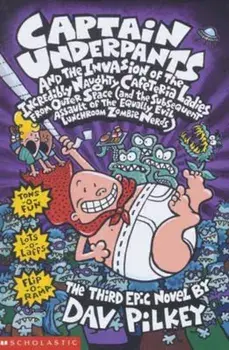 Captain Underpants and the Invasion of the Incredibly Naught, Paperback/Dav Pilkey