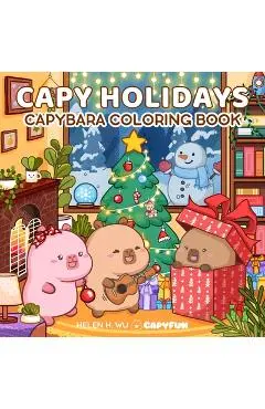 Capy Holidays: Capybara Coloring Book - Helen H. Wu