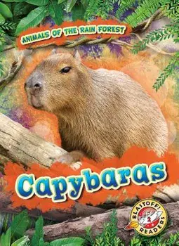 Capybaras, Library Binding/Rachel Grack