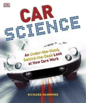 Car Science, Hardcover/Richard Hammond