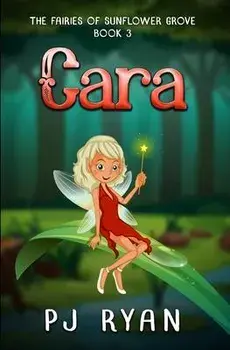 Cara: A funny chapter book for kids ages 9-12, Paperback/Pj Ryan