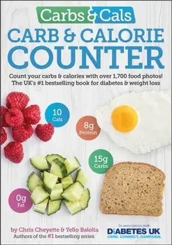 Carbs & Cals Carb & Calorie Counter. Count Your Carbs & Calories with Over 1,700 Food & Drink Photos!, Paperback/Yello Balolia