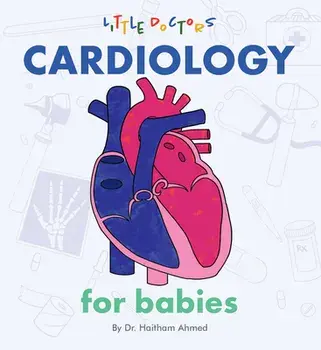 Cardiology for Babies, Board book/***