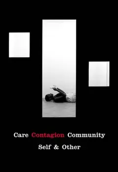 Care | Contagion | Community. Self & Other, Paperback/Anne McNeill