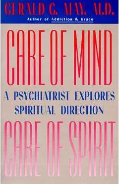 Care of Mind/Care of Spirit - Gerald G. May