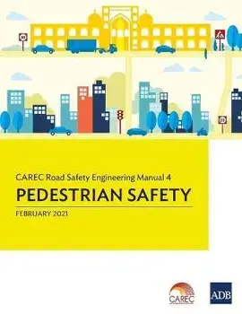 Carec Road Safety Engineering Manual 4: Pedestrian Safety, Paperback/***