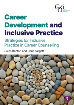 Career Development and Inclusive Practice. Strategies for Inclusive Practice in Career Counselling, Paperback/Jules Benton