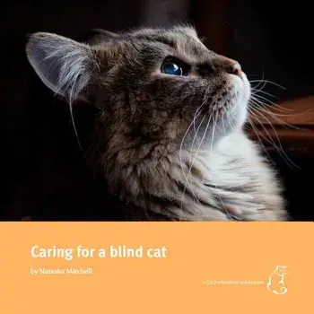 Caring for a Blind Cat, Paperback/Natasha Mitchell