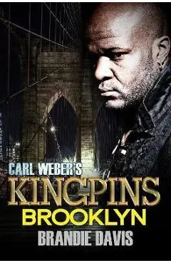 Carl Weber's Kingpins: Brooklyn: Carl Weber Presents - Brandie Davis