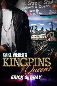 Carl Weber's Kingpins: Queens, Paperback/Erick S. Gray