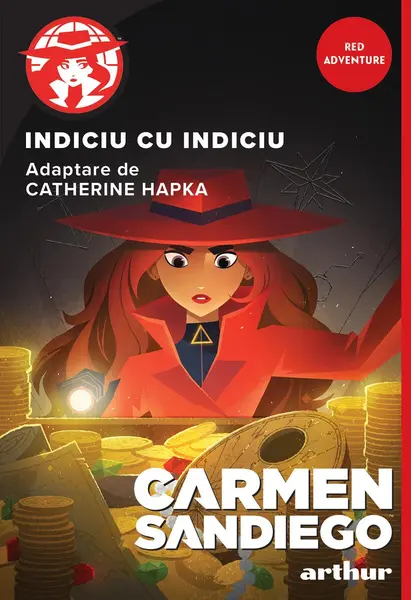 Carmen Sandiego. Indiciu cu indiciu - Catherine Hapka (adaptare)