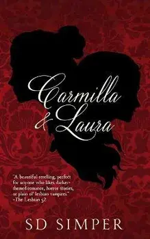 Carmilla and Laura, Paperback/S. D. Simper