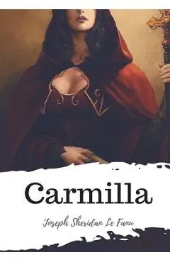 Carmilla - Joseph Sheridan Le Fanu