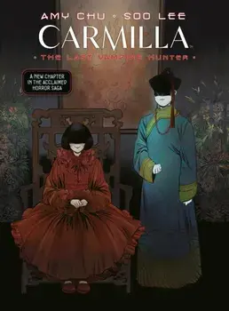 Carmilla Volume 2: The Last Vampire Hunter, Paperback/Soo Lee