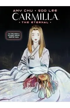 Carmilla Volume 3: The Eternal - Amy Chu
