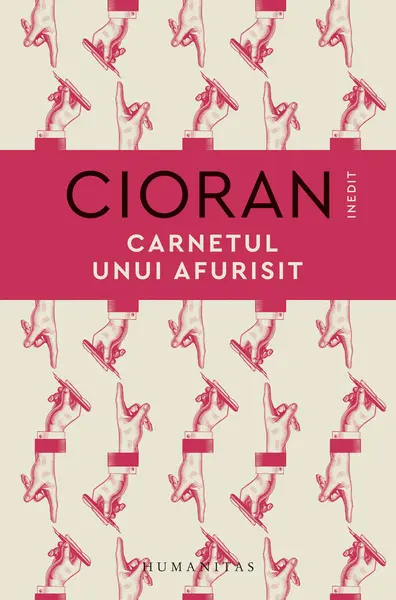 Carnetul unui afurisit | Emil Cioran