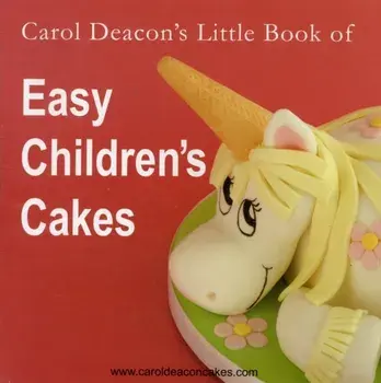 Carol Deacon's Little Book of Easy Children's Cakes, Paperback/Carol Deacon