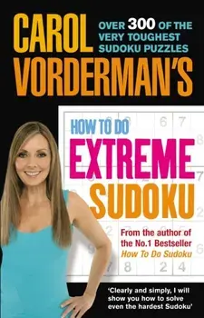 Carol Vorderman's How to Do Extreme Sudoku, Paperback/Carol Vorderman