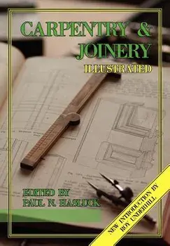 Carpentry and Joinery Illustrated, Paperback/Paul N. Hasluck