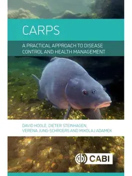 Carps. A Practical Approach to Disease Control and Health Management, Hardback/***