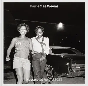 Carrie Mae Weems. Hasselblad Award 2023, Hardback/***
