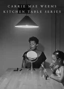 Carrie Mae Weems: Kitchen Table Series, Hardcover/Carrie Mae Weems