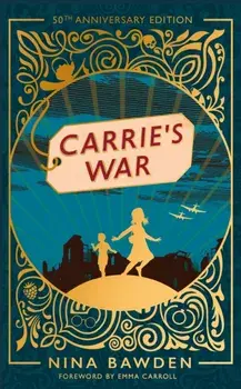 Carrie's War. 50th Anniversary Luxury Edition, Hardback/***
