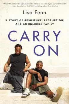 Carry on: A Story of Resilience, Redemption, and an Unlikely Family, Paperback/Lisa Fenn