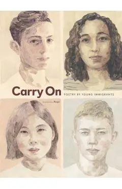 Carry on: Poetry by Young Immigrants - Various Contributors