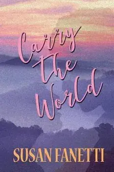 Carry the World, Paperback/Susan Fanetti
