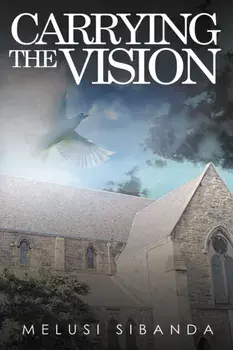 Carrying the Vision. Eelin and Her Missionary Friends, Paperback/Melusi Sibanda