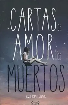 Cartas de Amor a Los Muertos, Paperback/Ava Dellaira