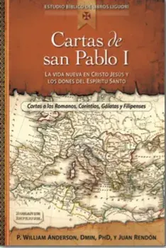 Cartas de San Pablo I: La Vida Nueva En Cristo Jesús Y Los Dones del Espíritu Santo, Paperback/William Anderson