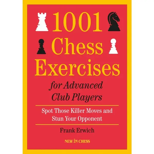 Carte : 1001 Chess Exercises for Advanced Club Players - Frank Erwich